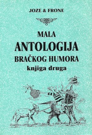 Joze i Frone: Mala antologija bračkog humora - Knjiga 2.