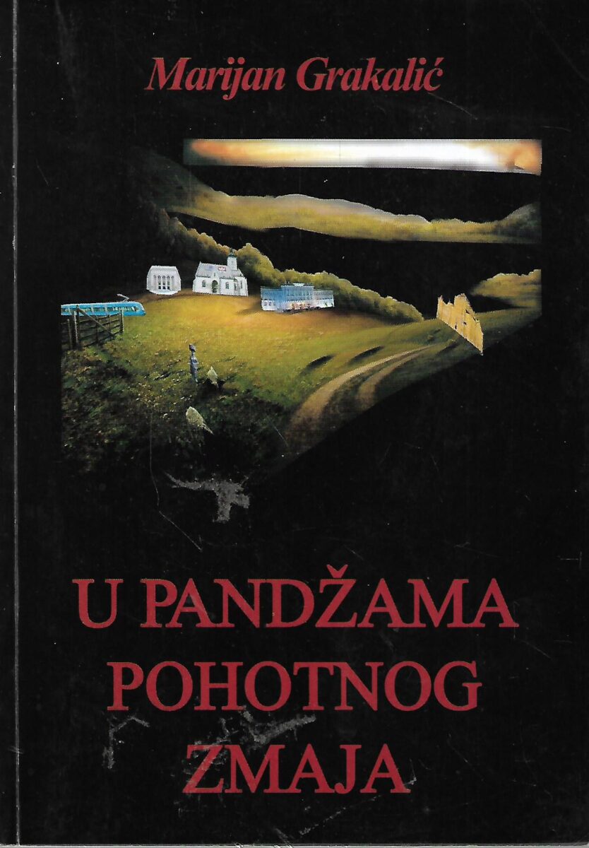 Marijan Grakalić: U pandžama pohotnog zmaja