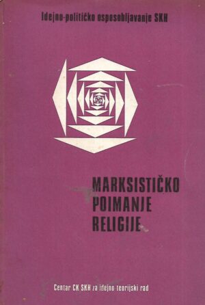 Marksističko poimanje religije i politika SKJ prema crkvi i religiji