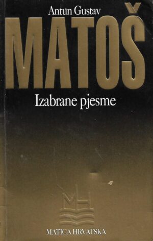 Antun Gustav Matoš: Izabrane pjesme