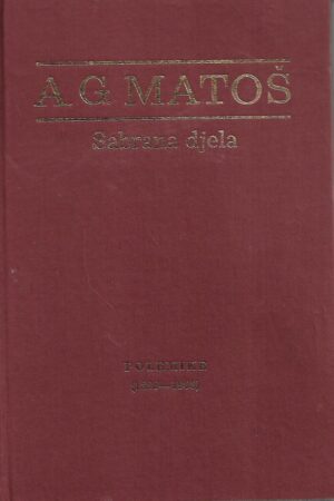 A.G.Matoš: Sabrana djela – Polemike I.-II.