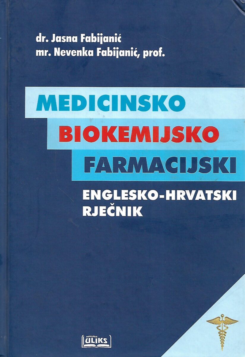 Jasna Fabijančić / Nevenka Fabijančić: Medicinsko biokemijski farmacijski englesko-hrvatski rječnik