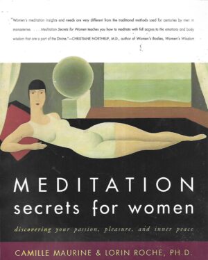 Camille Maurine & Lorin Roche: Meditation Secrets for Woman