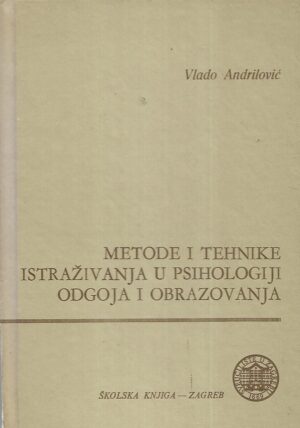 vlado andrilović: metode i tehnike istraživanja u psihologiji odgoja i obrazovanja