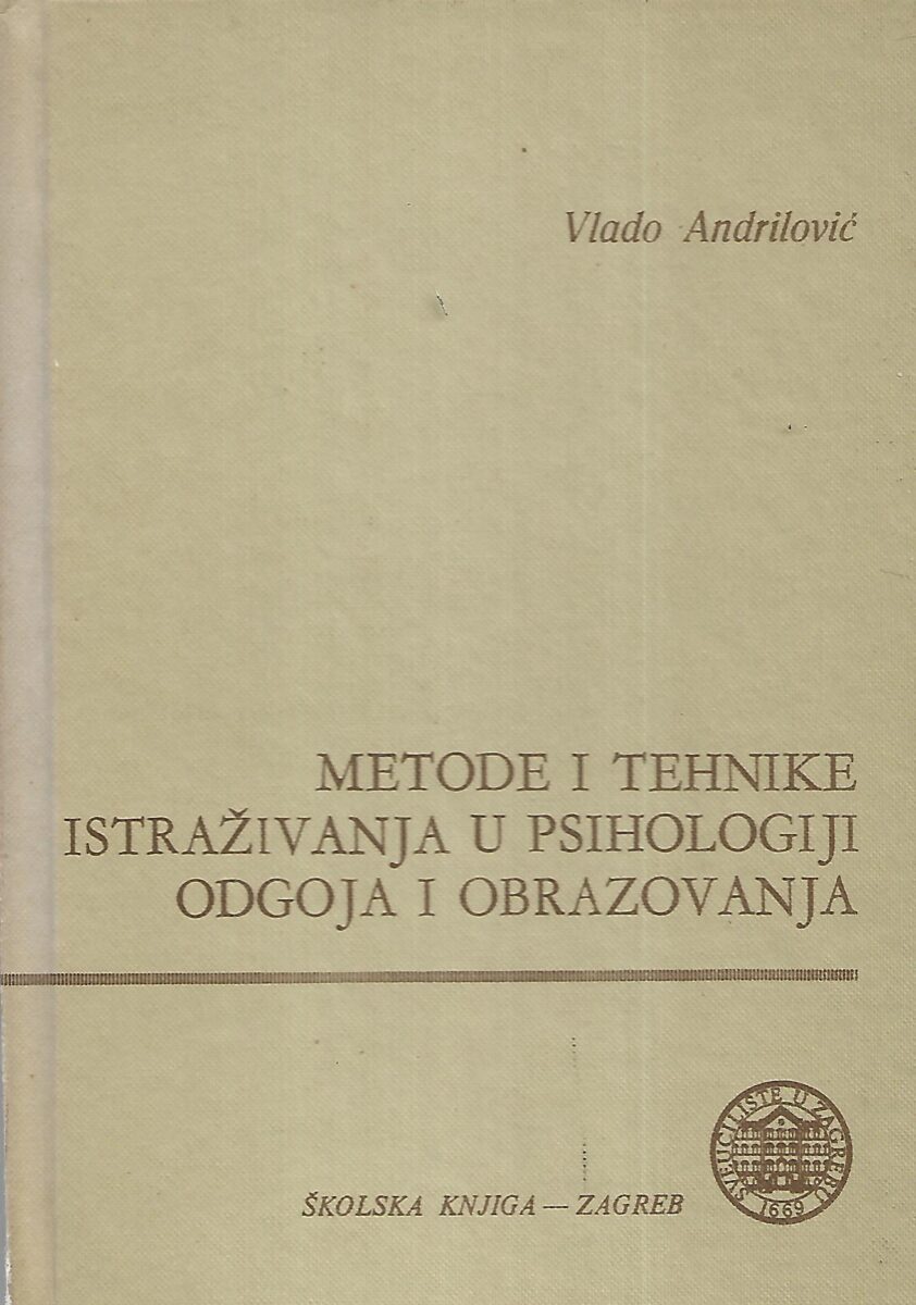 vlado andrilović: metode i tehnike istraživanja u psihologiji odgoja i obrazovanja