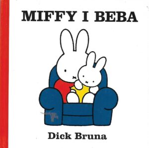 Dick Bruna: Miffy i beba