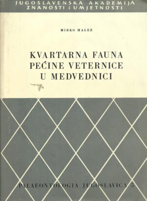 Mirko Malez: Kvartarna fauna pećine Veternice u Medvednici