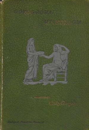 Csiky Gergely(ur.): Gorog-Romai Mythologia