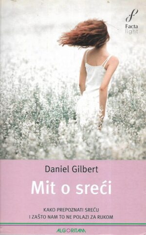 Daniel Gilbert: Mit o sreći