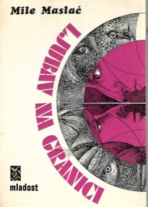 Mile Maslać: Ljubav na granici - s potpisom