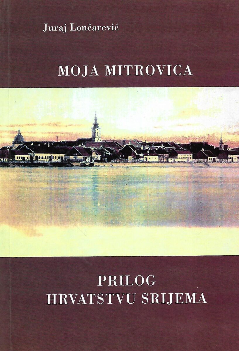 Juraj Lončarević: Moja Mitrovica