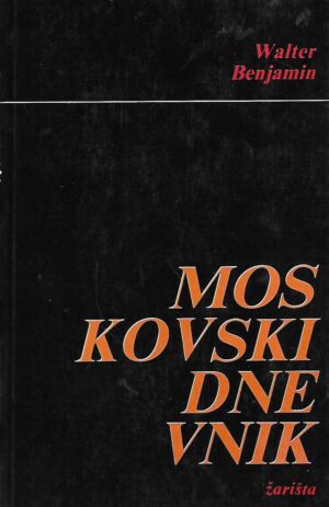 Walter Benjamin: Moskovski dnevnik