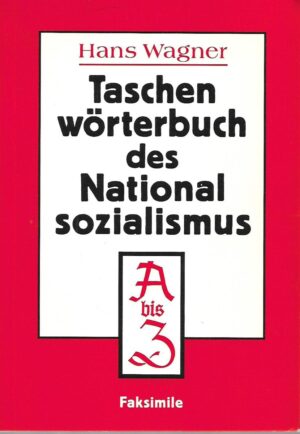 Hans Wagner: Taschenworterbuch des Nationalsozialismus