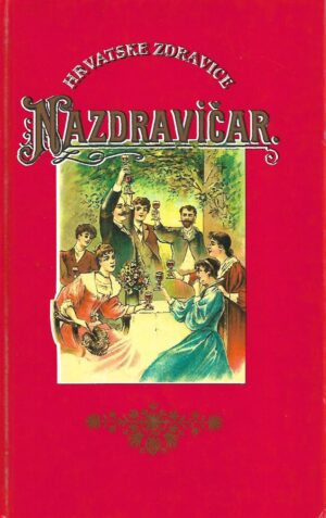 I.Josipov Šarić: Nazdravičar  i govornik za sve prilike života