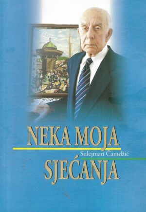 Sulejman Čamdžić: Neka moja sjećanja