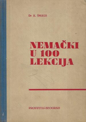 Dr. Alojz Šmaus: Nemački u 100 lekcija