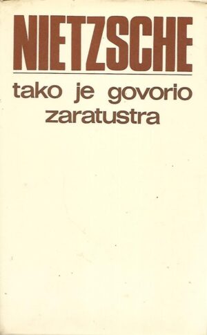 Friedrich Nietzsche: Tako je govorio Zaratustra
