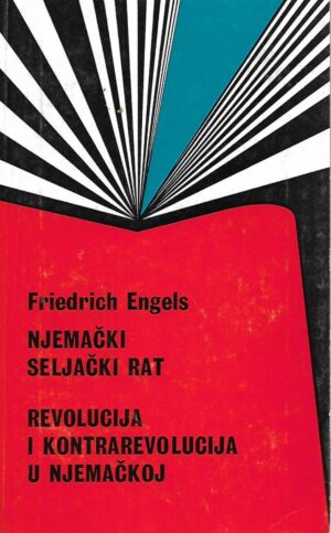 Friedrich Engels: Njemački seljački rat - Revolucija i kontrarevolucija u Njemačkoj
