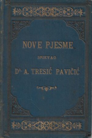 dr. A. Tresić Pavičić: Nove pjesme