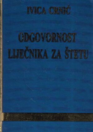 Ivica Crnić: Odgovornost liječnika za štetu
