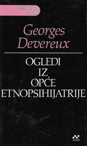 Georges Devereux: Ogledi iz opće etnopsihijatrije