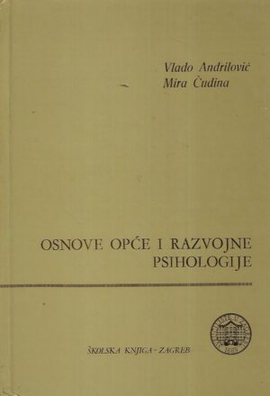 Vlado Andrilović / Mira Čudina: Osnove opće i razvojne psihologije