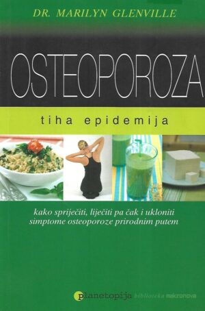 dr. marilyn glenville: osteoporoza - tiha epidemija