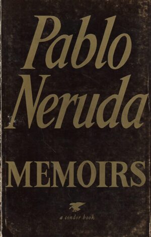 Pablo Neruda: Memoirs