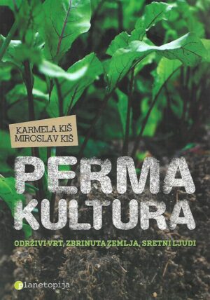 Karmela Kiš i Miroslav Kiš: Permakultura