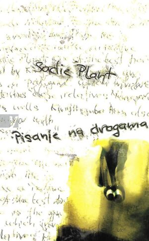 Sadie Plant: Pisanje na drogama