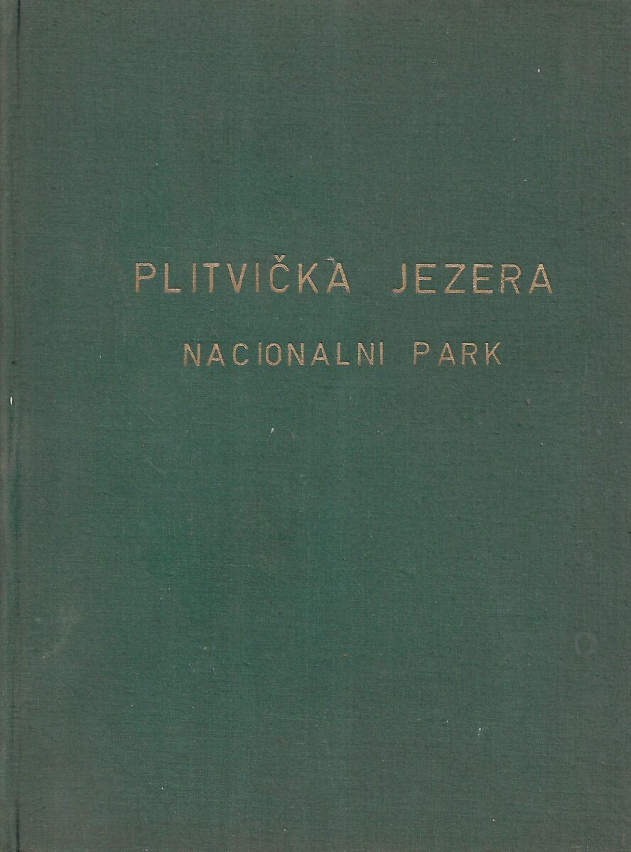ing. Josip Šafar (ur.): Plitvička jezera - Nacionalni park