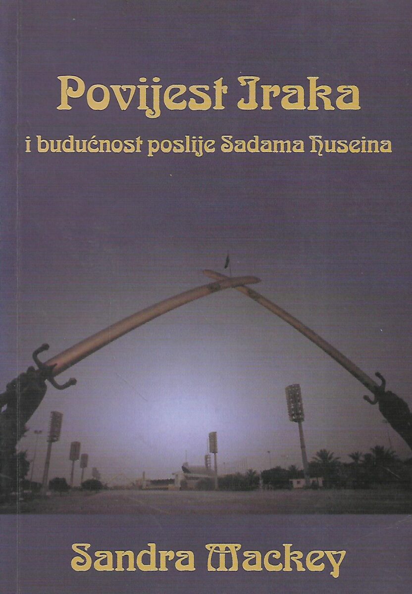 Sandra Mackey: Povijest Iraka i budućnost poslije Sadama Huseina