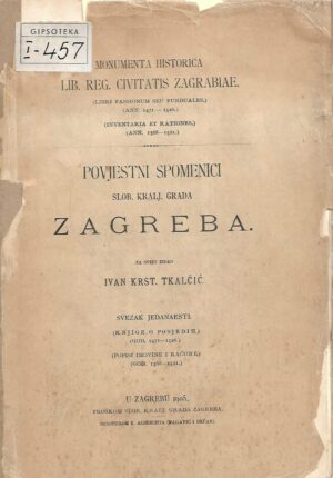 Povjestni spomenici slob.kralj.grada Zagreba – Monumenta Historica librae regia civitatis Zagrabiae – Svezak 11.