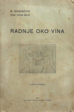 M.Bobanović i Osk. Ivon-Bilić: Radnje oko vina