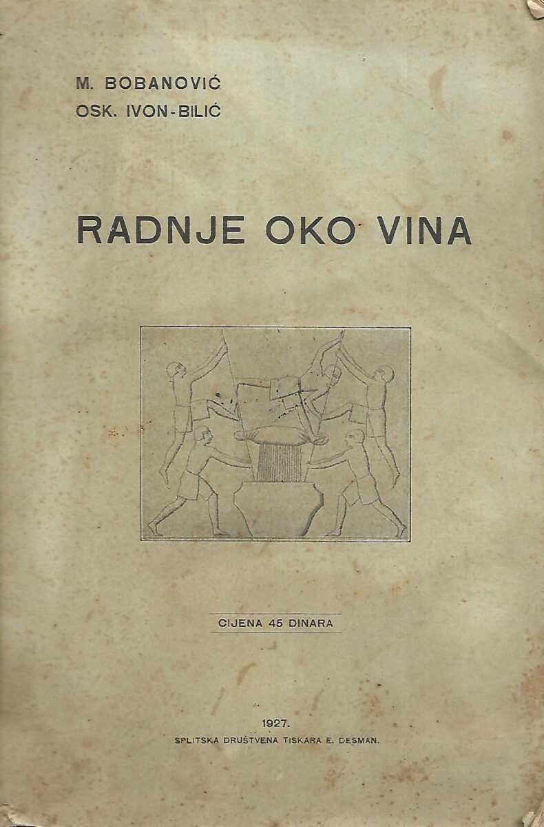 M.Bobanović i Osk. Ivon-Bilić: Radnje oko vina