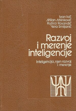 Ivan Ivić, Milan Milinković, Ružica Rosandić i Vera Smiljanić: Razvoj i merenje inteligencije