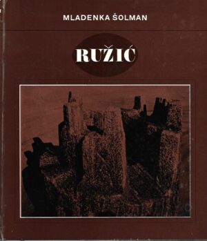Mladenka Šolman: Ružić - s potpisom Branka Ružića
