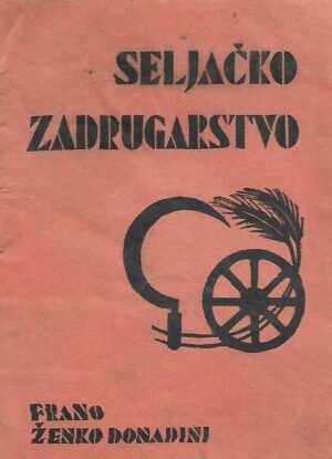 Frano Ženko Donadini: Seljačko zadrugarstvo