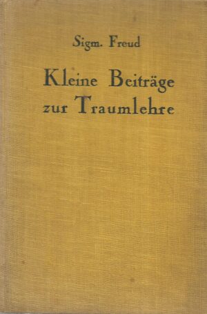 Sigmund Freud: Kleine Beitrage zur Traumlehre
