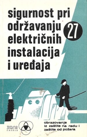 Vlado Štefan: Sigurnost pri održavanju električnih instalacija i uređaja 27