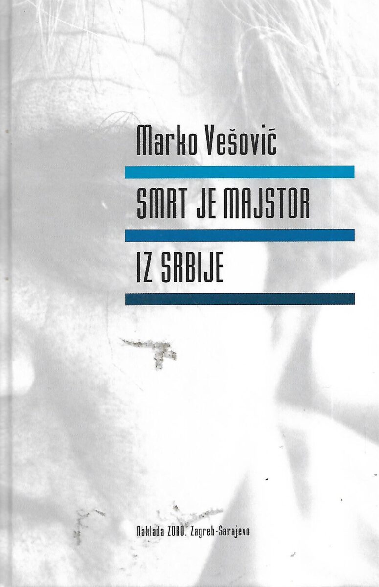 Marko Vešović: Smrt je majstor iz Srbije