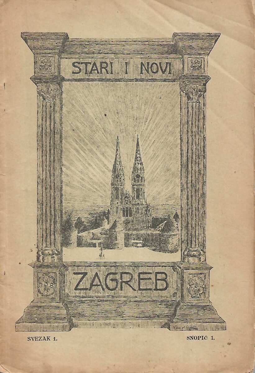 E.Laszowski (ur.): Stari i novi Zagreb - Svezak 1. / Snopić 1-10