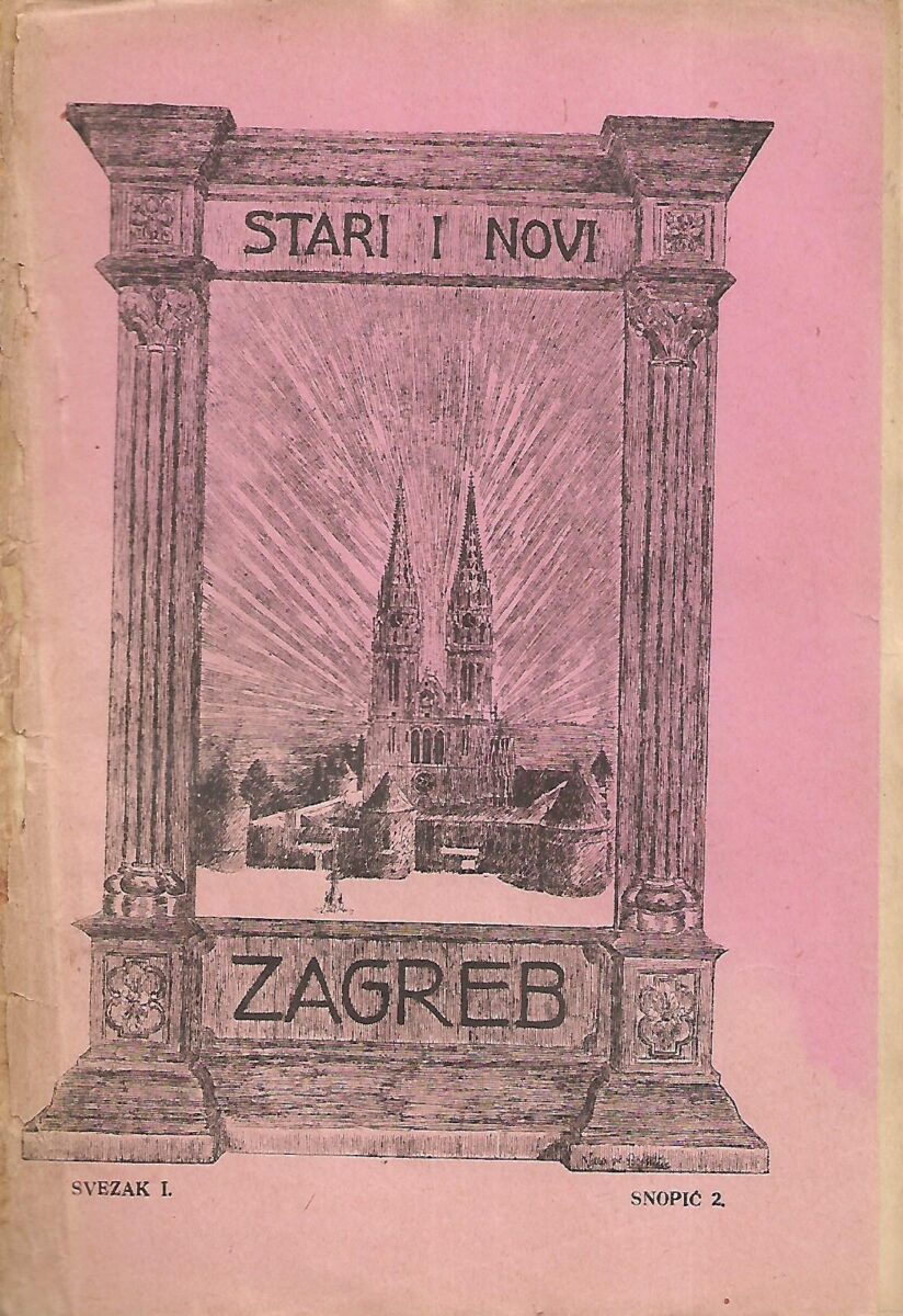 E.Laszowski (ur.): Stari i novi Zagreb - Svezak 1. / Snopić 1-10 - Slika 2