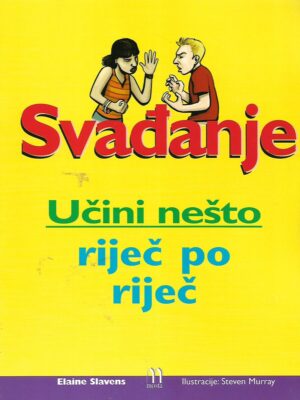 Elaine Slavens: Svađanje - Učini nešto riječ po riječ