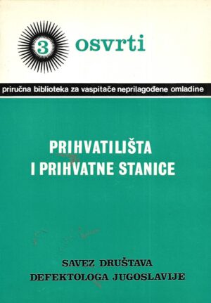 Dr. Bronislav Skaberne (ur.): Prihvatilišta i prihvatne stanice