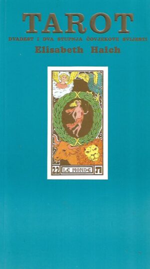 Elisabeth Haich: Tarot - dvadeset i dva stupnja čovjekove svijesti
