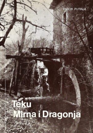 Fedor Putinja: Teku Mirna i Dragonja