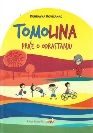 Dubravka Rovičanac: Tomolina - Priče o odrastanju