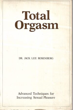 dr. Jack Lee Rosenberg: Total Orgasm