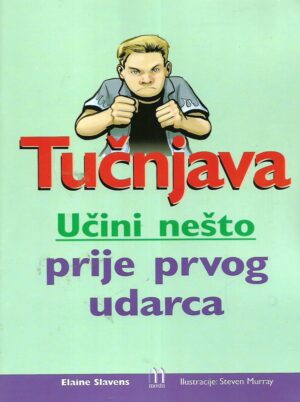Elaine Slavens: Tučnjava - Učini nešto prije prvog udarca